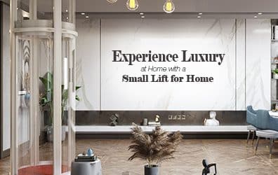 Experience Luxury at Home with a Small Lift for Home