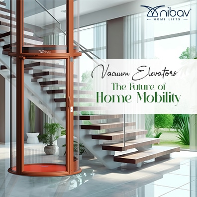 Vacuum Elevators – The Future of Home Mobility